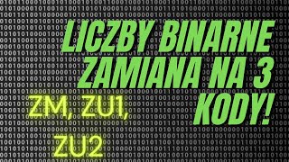 Zamiana liczb binarnych na TRZY KODY 😻  ZM ZU1 ZU2 NAJPROSTSZE TŁUMACZENIE 🤔 [upl. by Addy]