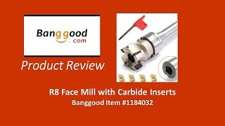 R8 Carbide Insert Face Mill  Banggood Product Review [upl. by Sekyere]