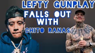 Lefty Gunplay cut ties with Chito Ranas 🤯 [upl. by Christyna929]