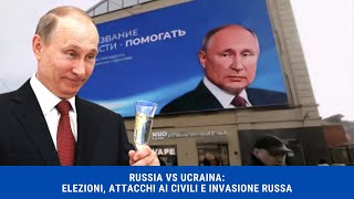 RUSSIA VS UCRAINA ELEZIONI ED ATTACCHI INCROCIATI [upl. by Vookles410]