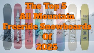 The Best All Mountain Freeride Snowboards of 2025 [upl. by Lugo821]