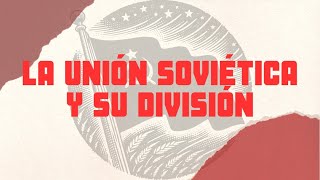 La Unión Soviética y su División URSS [upl. by Nodarse24]