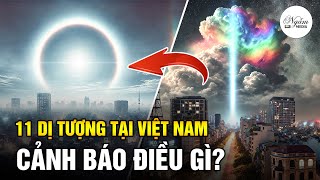 11 Dị Tượng Bất Ngờ Xuất Hiện Tại Việt Nam  Điều Lạ Thường Gì Đang Diễn Ra  Ngẫm Radio [upl. by Oremoh739]