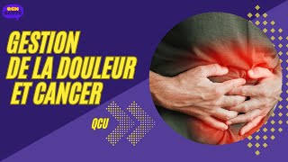 QCU en Gestion de la douleur et cancer [upl. by Eiznek]