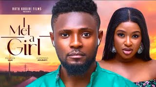 LATEST NOLLYWOOD MOVIES I MET A GIRL STARRING MAURICE SAM CHINONSO ARUBAYI OBY TITUS HARD LOVE [upl. by Swisher124]