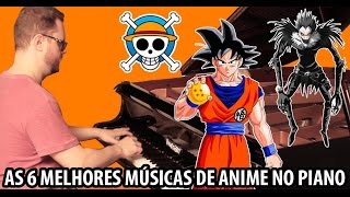 As 6 Melhores Músicas de Anime no Piano [upl. by Ahsiruam791]