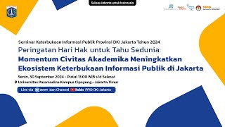 Seminar Keterbukaan Informasi Publik Provinsi DKI Jakarta Jilid 4 Tahun 2024 [upl. by Maroj]