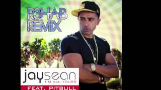 Jay Sean  Im All Yours R3hab Remix [upl. by Yacov]