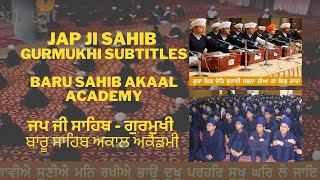 Jap Ji Sahib with Gurmukhi Subtitles  Baru Sahib Akaal Academy  ਜਪੁਜੀ ਸਾਹਿਬ [upl. by Schatz294]