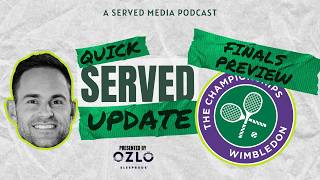 QUICK SERVED WIMBLEDON DAY 12  FINALS PREVIEW [upl. by Nwahsal]