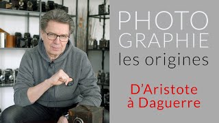 LES ORIGINES DE LA PHOTOGRAPHIE  DAristote à Daguerre [upl. by Alleacim]