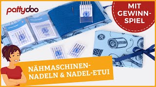 Wissenswertes über Nähmaschinennadeln amp Anleitung für Nadelmäppchen 🎊 Mit Gewinnspiel [upl. by Anwahs703]