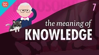 The Meaning of Knowledge Crash Course Philosophy 7 [upl. by Bergstrom285]