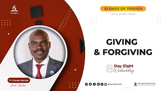 Giving and Forgiving – Pr George Agunga  Day 810 Days of Prayer [upl. by Abisia]