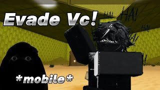 EVADE VC MOMENTS MOBILE [upl. by Ozzie915]