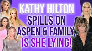 Kathy Hilton Spills on Aspen amp Family is she LYING rhobh bravotv [upl. by Enicar]