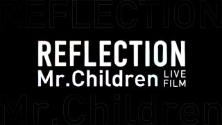 MrChildren 「REFLECTION」 [upl. by Laetitia]