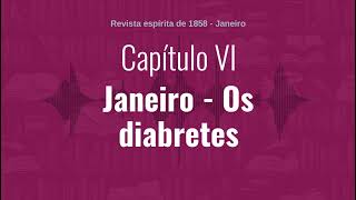 Capítulo VI  Parte 1  Janeiro  Os diabretes  Audiobook de quotRevista espírita de 1858quot [upl. by Ahsienal]