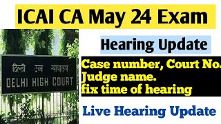 ICAI CA May Exam Delhi high court hearing Update। ICAI CA Exam postponed may 24 latest news today [upl. by Wicks]