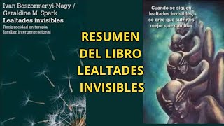 LEALTADES INVISIBLES RESUMEN DEL LIBRO [upl. by Kiyoshi347]