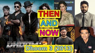 Dhoom 3 Actor amp Actress Then and Now  Before and After  Movies and Real Names  2013 to 2017 [upl. by Yblek]