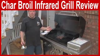 Char Broil Infrared Grill Review [upl. by Nolana]