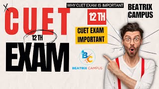 CUET Exam क्यों है जरूरी जानें 12वीं के छात्रों के लिए [upl. by Eahsram557]