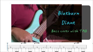 Blueburn  Diane ベース カバー 【Bass】【Cover】【TAB】 [upl. by Nalac]