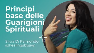 Principi base delle Guarigioni Spirituali  Silvia Di Raimondo [upl. by Naihtsirc]