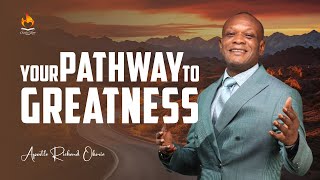 The Pathway to a Great Future  Apostle Richard Okorie [upl. by Katrinka]