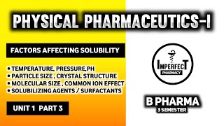 Factors Affecting Solubility  Physical Pharmaceutics  B Pharma 3rd Semester  Imperfect Pharmacy [upl. by Aderf]