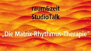 Dr med Ulrich G Randoll Die MatrixRhythmusTherapie raumampzeit Studio Talk [upl. by Dnumsed]