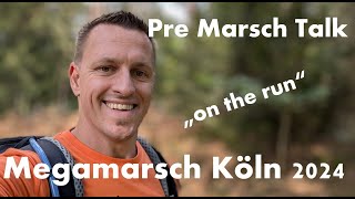 einiges neu für mich  Pre Marsch Talk Megamarsch Köln 2024 [upl. by Ingemar88]