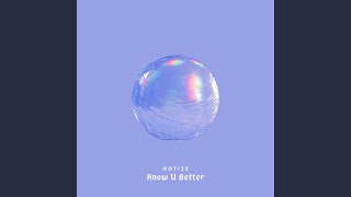 Know U Better [upl. by Rufford]