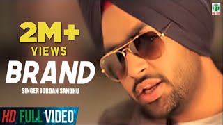 Brand  Jordan Sandhu  Official Full Music Video  Latest Punjabi Songs  Finetone Music [upl. by Terzas]