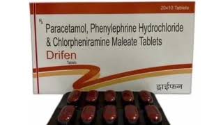 Drifen Tablets Paracetamol Phenylephrine Hydrochloride amp Chlorpheniramine Maleate Tablets [upl. by Eugor]