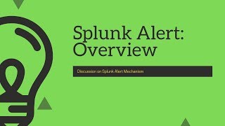 Splunk Alert  Overview and discussion on Alert Workflow [upl. by Ayerdna]