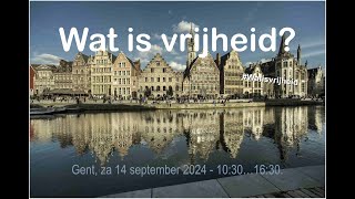 Congres Wat is vrijheid  Za 14 sept 2024 Gent kort [upl. by Gomez]