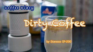 Diary Coffee  Dirty Coffee by Staresso SP 200 [upl. by Nyliak]