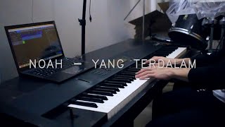 NOAH  Yang Terdalam Piano Cover [upl. by Frentz]