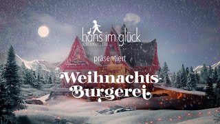 WeihnachtsBurgerei I HANS IM GLÜCK Burgergrill amp Bar [upl. by Pulsifer]