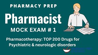 Pharmacist MOCK Exam 1 Pharmacotherapy Top 200 drugs Psych amp Neuro PEBC NAPLEX FPGEE KAPS [upl. by Burnham294]