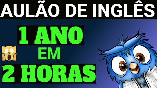 Super AULÃƒO de INGLÃŠS  Um ANO de curso EM 2 HORAS [upl. by Idonna136]