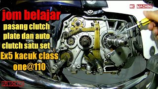 cara tukar clutch plate dan auto clutch satu set ex5 spec class one [upl. by Airolg]