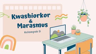 KWASHIORKOR amp MARASMUS  KELOMPOK E Studi Kasus Biokimia [upl. by Harley]