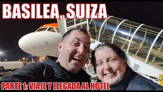 🇨🇭 BASILEA SUIZA 🇨🇭  VIAJE POR EASY JET Y LLEGADA AL HOTEL [upl. by Laban480]