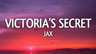 Jax  Victorias Secret Lyrics [upl. by Plantagenet]