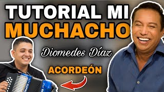 MI MUCHACHO  Diomedes Díaz Tutorial Acordeón [upl. by Aremmat]