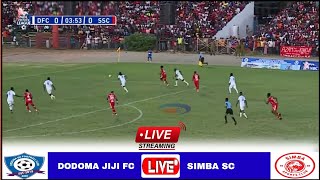 🔴LIVE  Dodoma Jiji vs Simba Sc  Full Stream Ligi Kuu Tanzania BaraNBC Premier League202324 [upl. by Kassi]