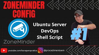 🔴 19zonemindersh Customizando o Script e Arquivos de Configuração do ZoneMinder CFTV  PARTE01 [upl. by Syl]